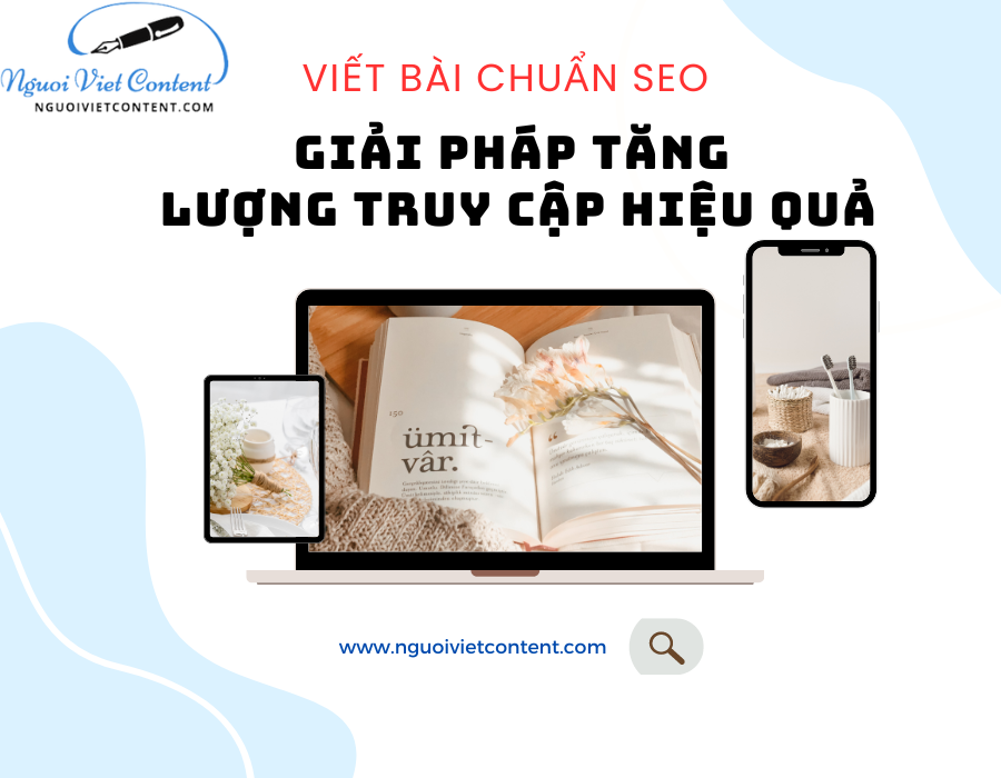 Viết Bài Chuẩn SEO - Giải Pháp Tăng Lượng Truy Cập Hiệu Quả!